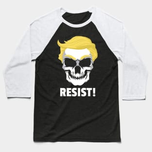 AntiTrump Resist Skull Baseball T-Shirt
